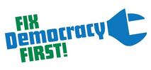 Fix Democracy First
