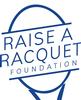 Raise a Racquet Foundation