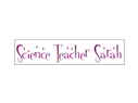 Science Teacher Sarah