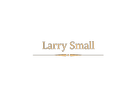 Larry Small