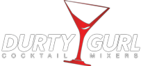 Durty Gurl Cocktail Mixers