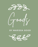 Goods By Marissa Good