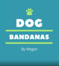 Megans Dog Bandanas